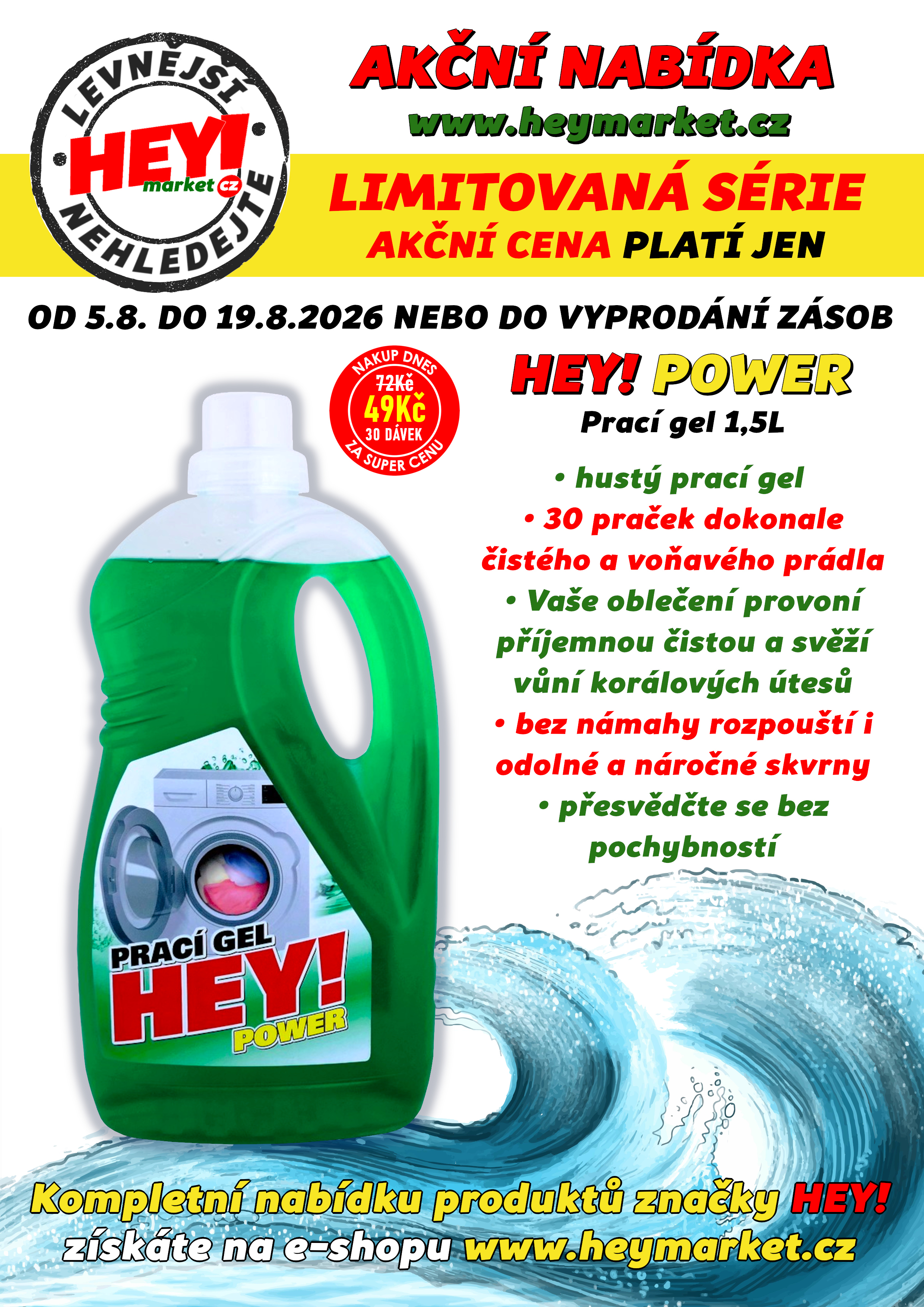 LETÁK • AKCE HEY POWER Prací gel 1,5L za 49Kč